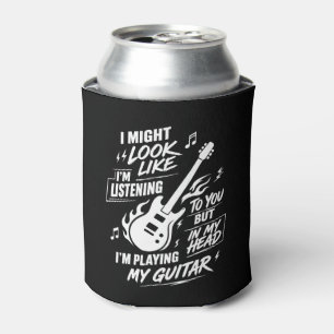 Custom I Might Look Like I'm Listening Guitar Can Cooler