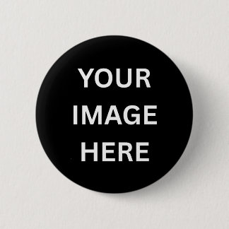 Custom Image Upload & Personalise Your Design 6 Cm Round Badge