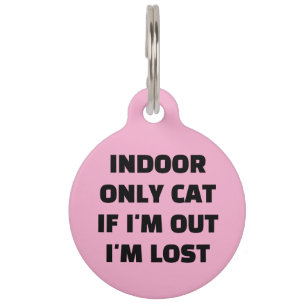 Custom Indoor Cat If Im Out Im Lost ID Pet Tag