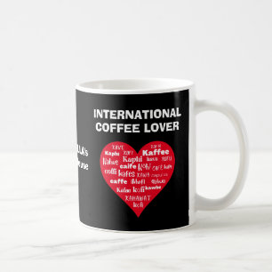 Custom INTERNATIONAL COFFEE LOVER Mug