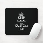Custom keep calm and carry on mouse pad gift<br><div class="desc">Custom keep calm and carry on mouse pad gift. Make your own funny parody for friends, family, co worker, boss, employee, colleague, teacher, kids etc. Cheap office humor gift ideas for him or her. Black or custom color. Modern typography template with crown silhouette. Great for Birthday or Christmas. Useful computer...</div>