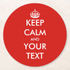 Custom keep calm and your text round coasters