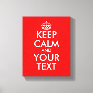 Custom Keep calm canvas print Customise it!