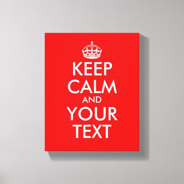 Custom Keep calm canvas print | Customise it! (Front)