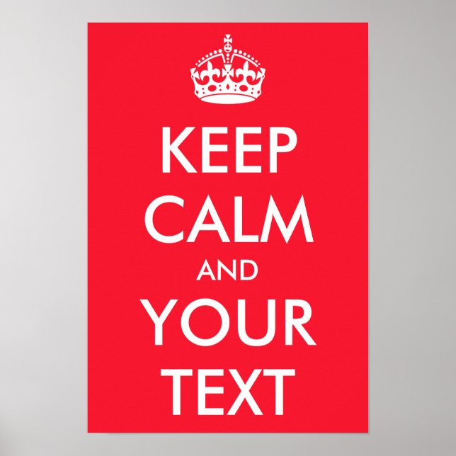 Custom KEEP CALM Poster Your Text and Image (Front)