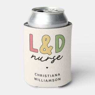Custom L and D Nurse Labour and Delivery Nurse Can Cooler