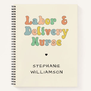 Custom Labour and Delivery Nurse Groovy Retro Notebook
