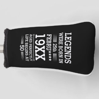 Custom Legends Were Born in Date Month Year Age Golf Head Cover