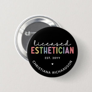 Custom Licensed Aesthetician Cosmetologist 6 Cm Round Badge
