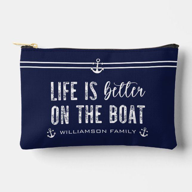 Custom Life is better on the Boat | Boat Life Accessory Pouch (Front)