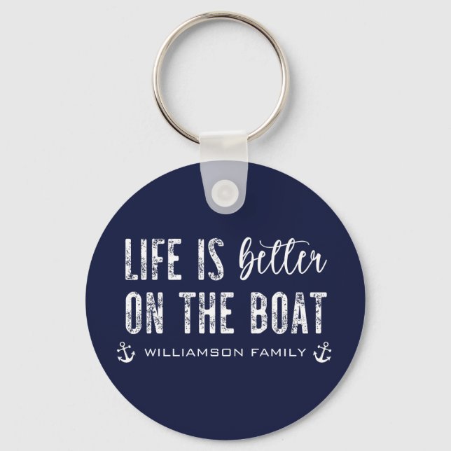 Custom Life is better on the Boat | Boat Life Key Ring (Front)