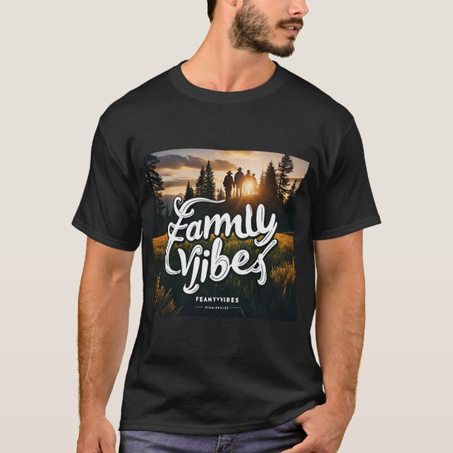 Custom made family vibe t-shirt (Front)