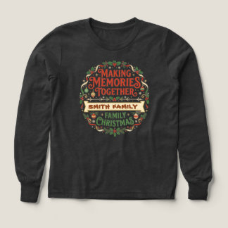 Custom Making Memories Together Family Christmas