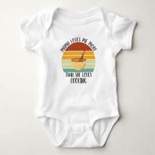 CUSTOM Mama Loves Me More She Than Loves Cooking Baby Bodysuit