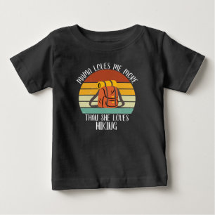 CUSTOM Mama Loves Me More Than She Loves Hiking Baby T-Shirt