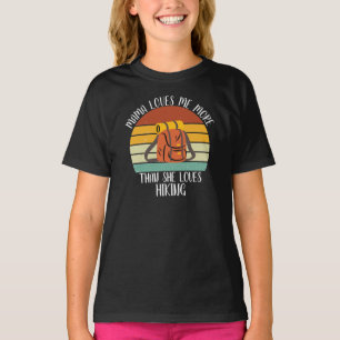 CUSTOM Mama Loves Me More Than She Loves Hiking T-Shirt