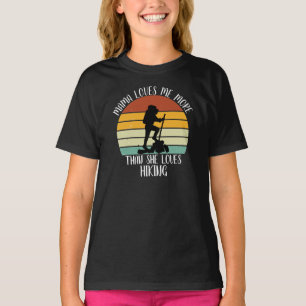 CUSTOM Mama Loves Me More Than She Loves Hiking T-Shirt