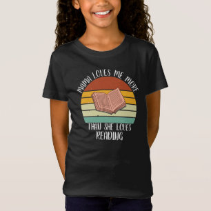 CUSTOM Mama Loves Me More Than She Loves Reading T-Shirt