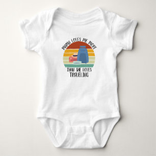 CUSTOM Mama Loves Me More Than She Loves Travellin Baby Bodysuit
