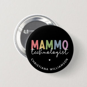 Custom Mammo Technologist Mammography Tech 6 Cm Round Badge