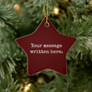 Custom Maroon Him Gift Your Message Her Text Quote Ceramic Tree Decoration