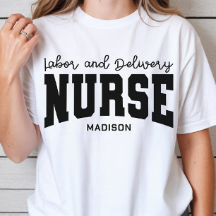 Custom Maternity and delivery nurse appreciation T-Shirt