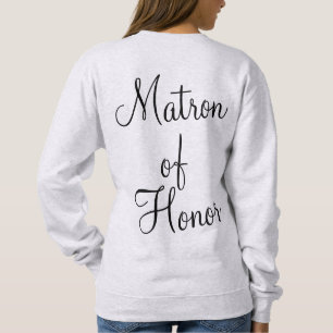 Custom Matron of Honour Gift Bridesmaid  Sweatshirt