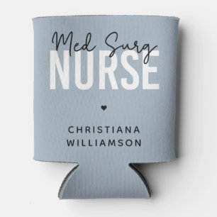 Custom Med Surg Nurse Medical-Surgical Nurse Can Cooler