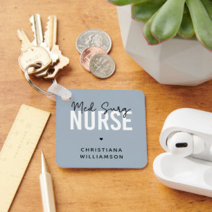 Custom Med Surg Nurse   Medical-Surgical Nurse Key Ring