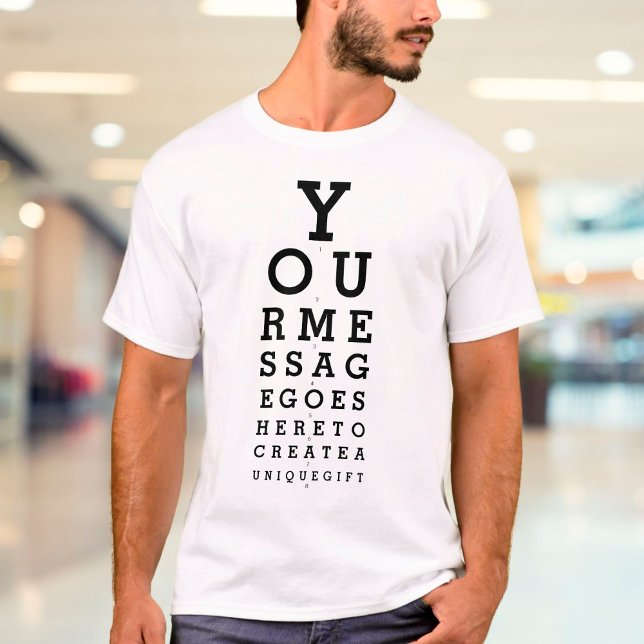 Custom Message Fun Eye Sight Test Optician Chart T-Shirt (Creator Uploaded)