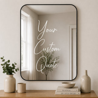 Custom Mirror Text Quote –Personalised Mirror