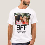 Custom modern best friend forever bff photo T-Shirt<br><div class="desc">Custom modern best friend forever bff photo. Personalise this unique bff photo template with your photo,  names and year.
Best friends,  photo,  friendship,  best friends forever,  bff,  modern,  cute,  trendy,  gift for best friends,  friend</div>