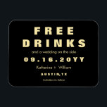 Custom Modern Funny Free Drinks Save The Date Magnet<br><div class="desc">Modern and funny "Free Drinks" save the date magnets featuring bold and modern typography. Personalise the design by replacing the text with your details. Please contact the designer if you have any design customisation requests.</div>