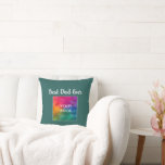 Custom Modern Hand Script Template Best Dad Ever Cushion<br><div class="desc">Custom Upload Your Picture Image Photo Hand Script Text Best Dad Ever Cute Elegant Modern Template Trendy Teal Blue Green Classic Throw Pillow.</div>