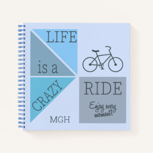 Custom Monogram Life is a Crazy Ride Notebook