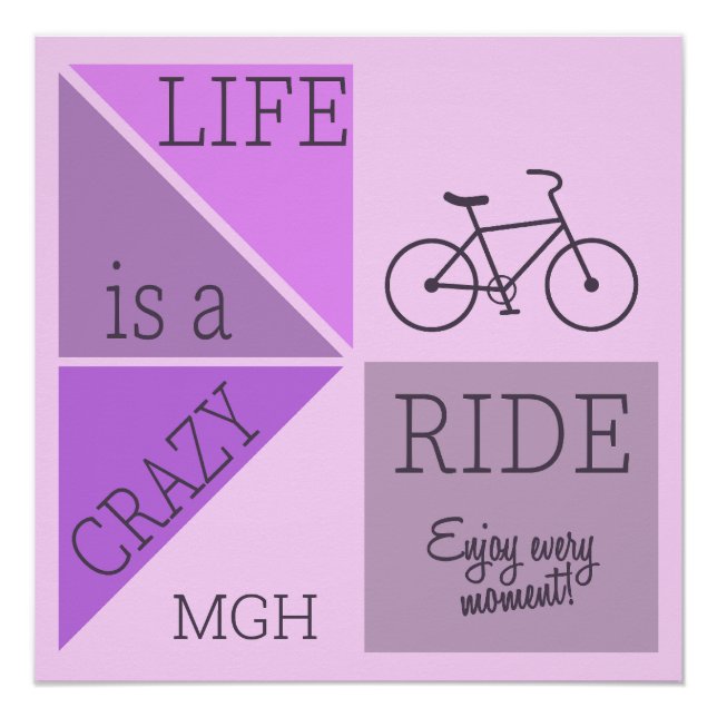 Custom Monogram Life is a Crazy Ride Poster (Front)