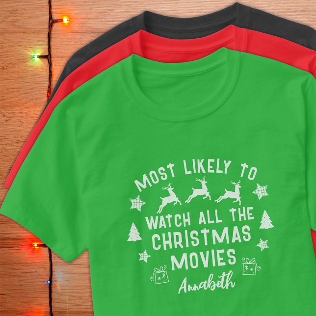 Custom Most Likely to Watch Christmas Movies T-Shirt (Creator Uploaded)