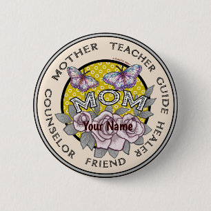 Custom Mother Friend  6 Cm Round Badge