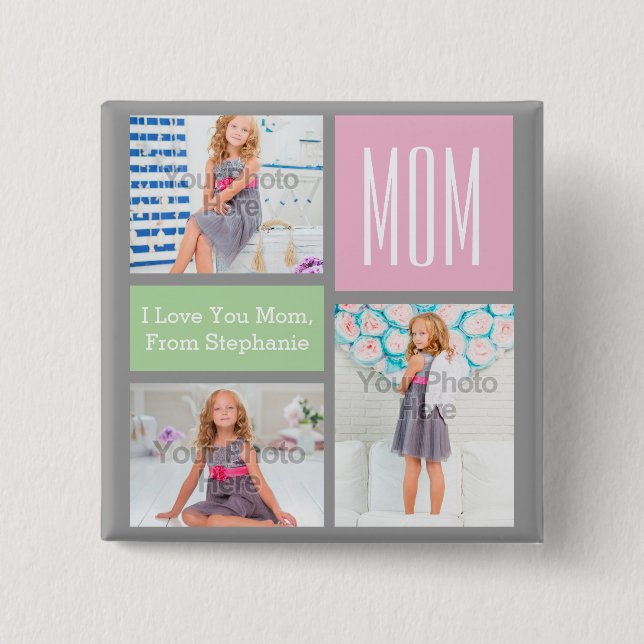 Custom Mothers Day Photo Collage Pink/Green/Grey 15 Cm Square Badge (Front)