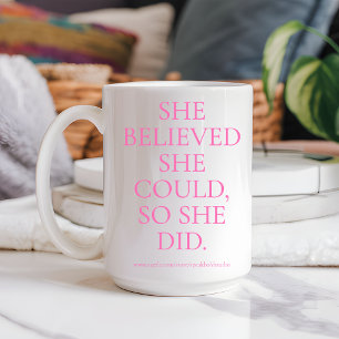 Custom Motivational Gift for Her & Boss Ladies Coffee Mug