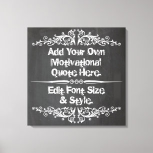 Custom motivational quote, add your text canvas print
