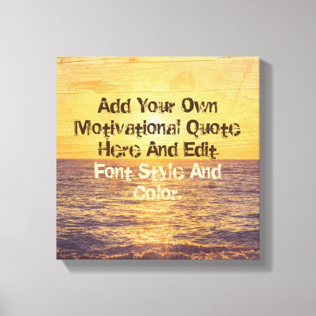 Custom motivational quote, make your own canvas print (Front)
