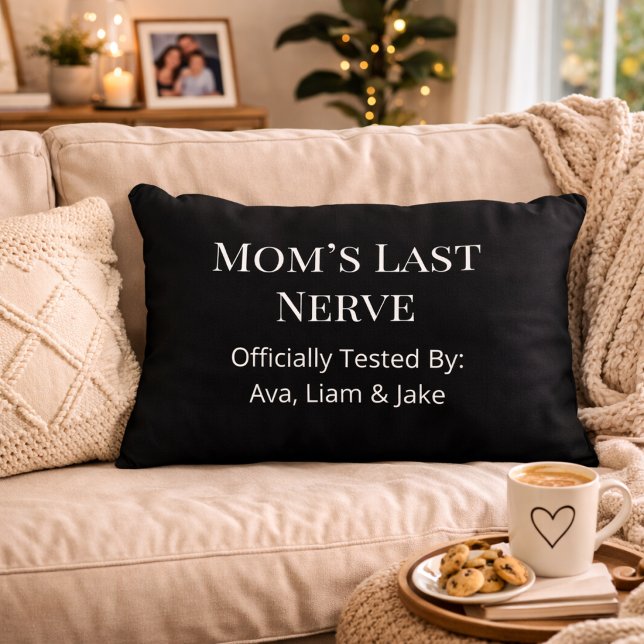 Custom Mum Last Nerve Black & White Throw Pillow (Creator Uploaded)