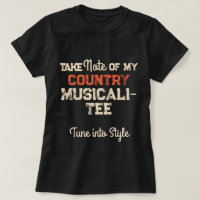 Custom Music Take Note of My COUNTRY Musicali-TEE
