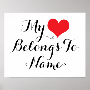 Custom My Heart Belongs To <Name> Poster