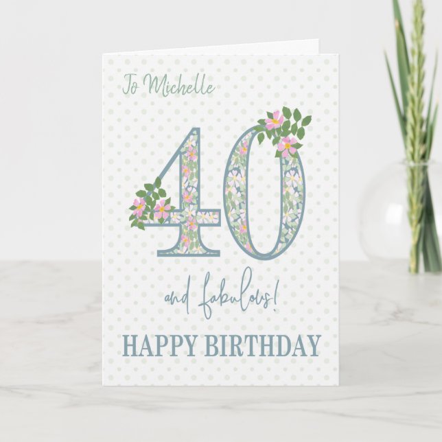 Custom Name 40th Birthday Floral and Polkas Card (Front)