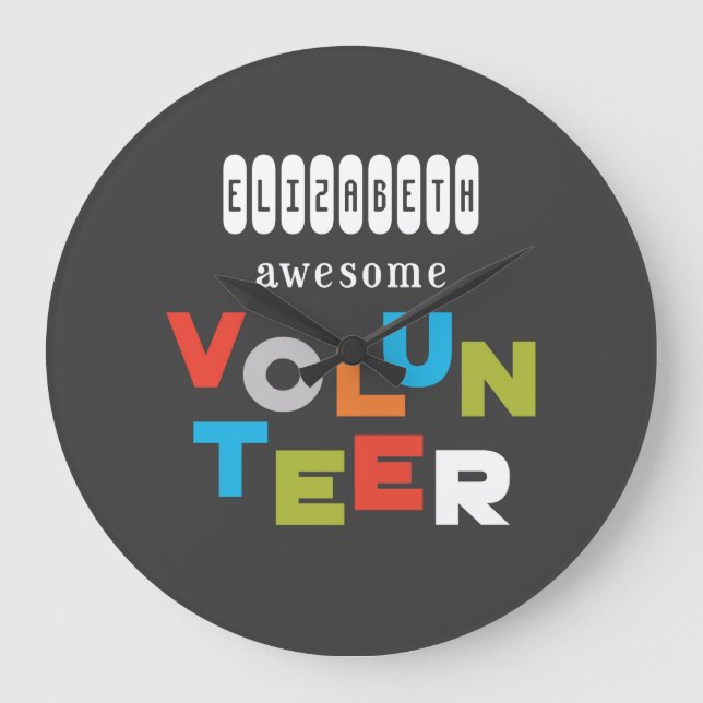 Custom Name, Awesome Volunteer Appreciation Large Clock (Front)