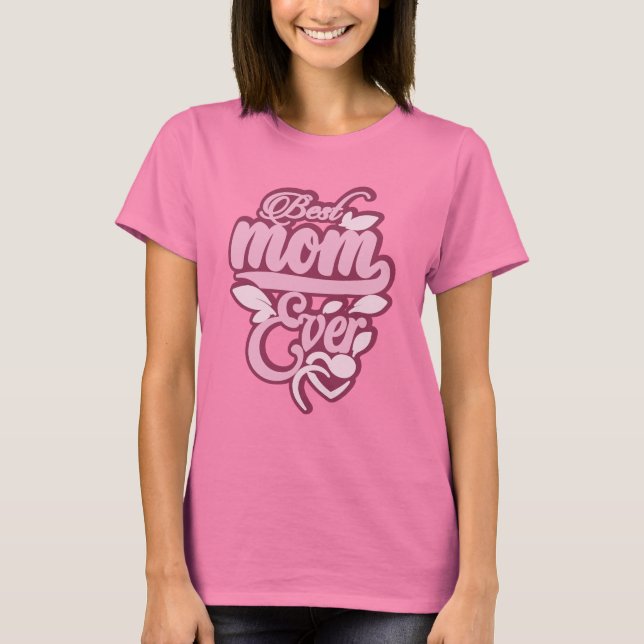 Custom Name "Best Mum Ever" T-Shirt (Front)