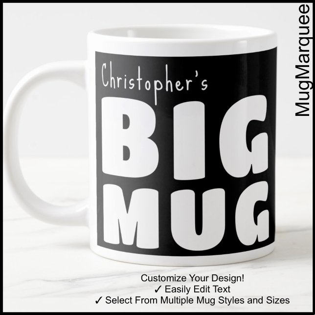 Custom Name Big Mug Black White C00 Fun Novelty   (Creator Uploaded)