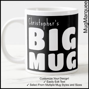 Custom Name Big Mug Black White Fun Novelty